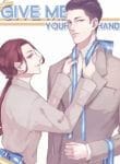 Give Me Your Hands