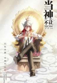 How to be God