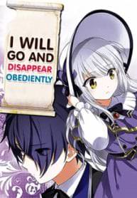 I Will Go and Disappear Obediently