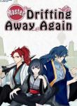 Master Drifting Away Again