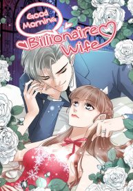 Good Morning, Billionaire Wife
