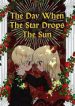 The Day When The Star Drops The Sun