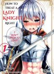 A Story About Treating A Female Knight Who Has Never Been Treated As A Woman As A Woman
