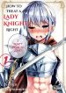A Story About Treating A Female Knight Who Has Never Been Treated As A Woman As A Woman