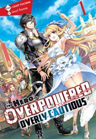 The Hero Is Overpowered But Overly Cautious