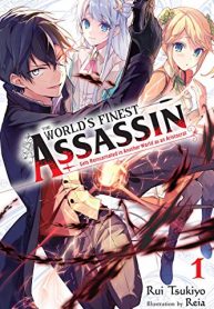 The World’s Best Assassin, Reincarnated In A Different World As An Aristocrat