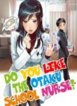 Do You Like The Otaku School Nurse