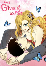 Just Give It To Me manga