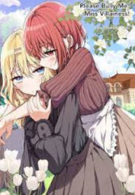 Please Bully Me, Miss Villainess! manga