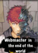 Webmaster In The End Of The World