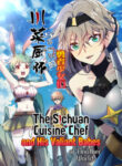 The Sichuan Cuisine Chef And His Valiant Babes Of Another World