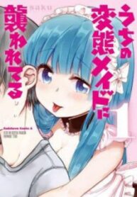 Uchi No Hentai Maid Ni Osowareteru