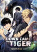 Down Came The Tiger
