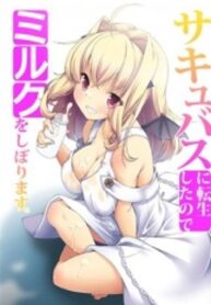 Succubus Ni Tensei Shita Node Milk Wo Shiborimasu