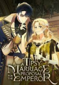 A Tipsy Marriage Proposal For The Emperor